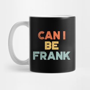Can I Be Frank Sunset Funny Mug